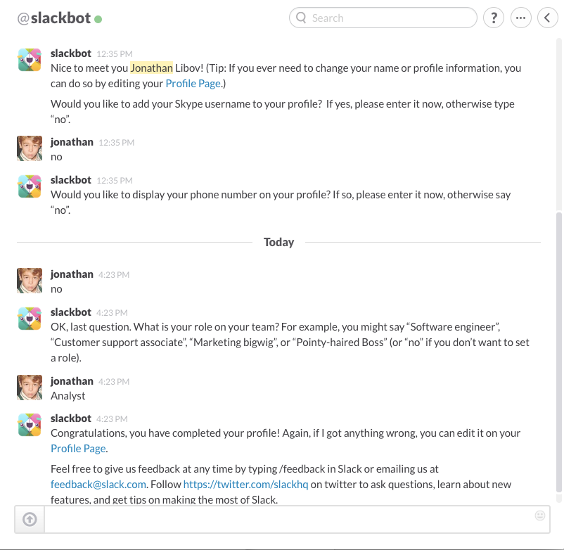 Slack replaces the boring ol' input form with an informal chat